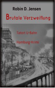 Book Cover: Brutale Verzweiflung - Tatort U-Bahn