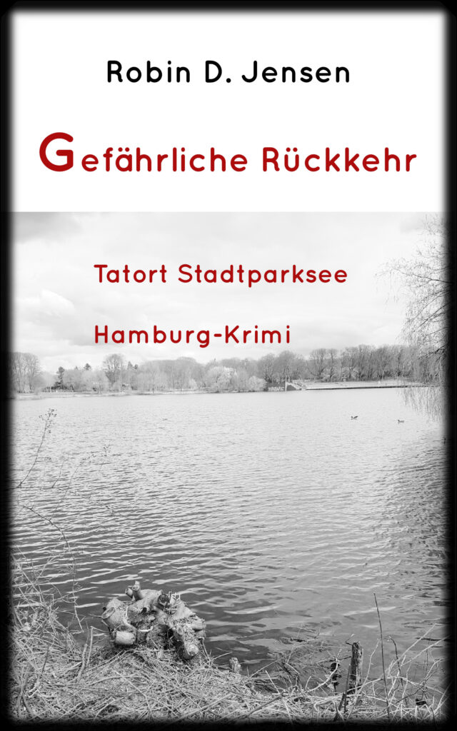 Book Cover: Gefährliche Rückkehr: Tatort Stadtparksee