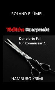 Book Cover: Tödliche Haarpracht: Der vierte Fall für Kommissar Z.
