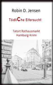 Book Cover: Tödliche Eifersucht - Tatort Rathausmarkt