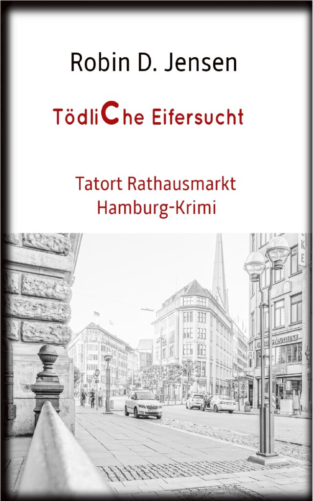 Book Cover: Tödliche Eifersucht - Tatort Rathausmarkt