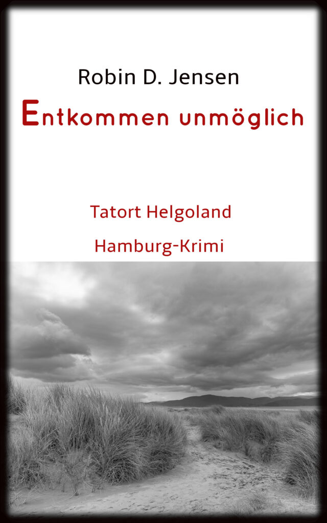 Book Cover: Entkommen unmöglich - Tatort Helgoland